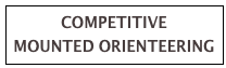 COMPETITIVE
MOUNTED ORIENTEERING